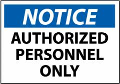 Notice Authorized Personnel Only Sign 10x14
