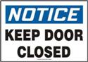 Notice Keep Door Closed - Vinyl Sign