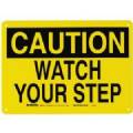Caution Watch Your Step 10x14"