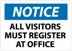 Notice All Visitors Must Register At Office 10x14" Sign