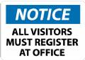 Notice All Visitors Must Register At Office 10x14" Sign