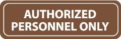 Authorized Personnel Only Sign