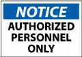 Notice Authorized Personnel Only Sign 10x14