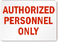 Authorized Personnel Only Sign 10X14"