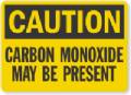 Carbon Monoxide May Be Present 10x14