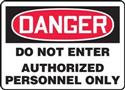 Danger Do Not Enter Authorized Personnel Only Sign